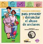 GuÃa Para Cuidadanos Ciudadanos Para Prevenir Y Denunciar El Abuso De Ancianos