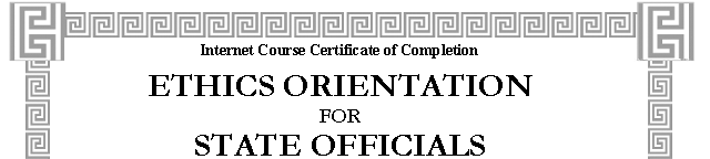Internet Course Certificate of Completion Ethics Orientation for State Officials