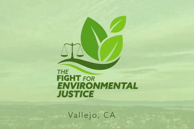 Fight for Environmental Justice: Vallejo Video
