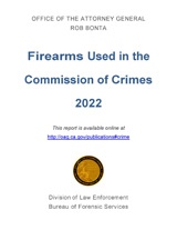 2022 Firearms Used in the Commission of Crimes